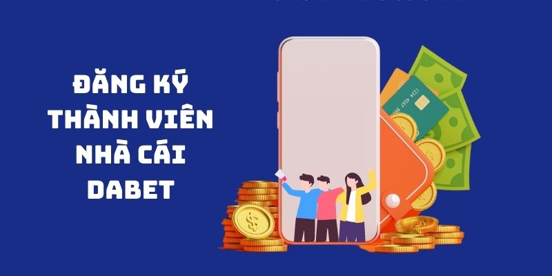 Khám Phá Thế Giới Cá Cược Dabet Số 1 Châu Á 